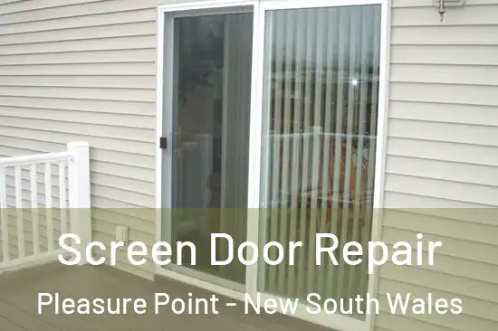 Screen Door Repair Pleasure Point - New South Wales