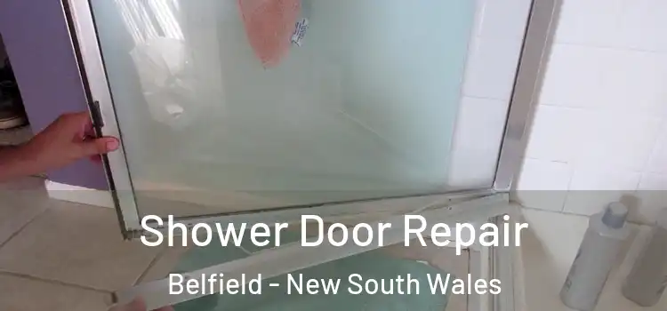 Shower Door Repair Belfield - New South Wales