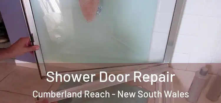 Shower Door Repair Cumberland Reach - New South Wales