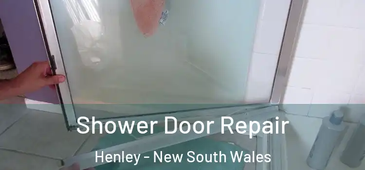 Shower Door Repair Henley - New South Wales