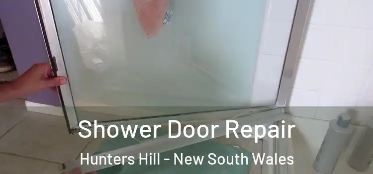 Shower Door Repair Hunters Hill - New South Wales