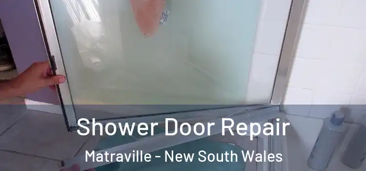 Shower Door Repair Matraville - New South Wales