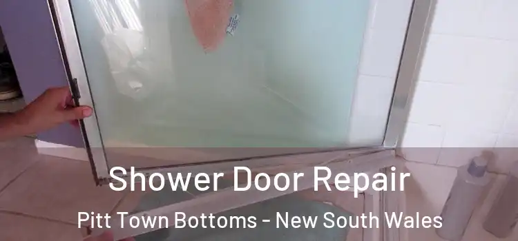 Shower Door Repair Pitt Town Bottoms - New South Wales