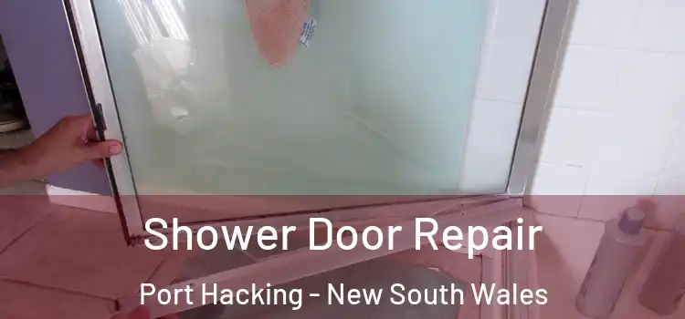 Shower Door Repair Port Hacking - New South Wales