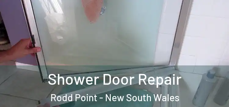 Shower Door Repair Rodd Point - New South Wales