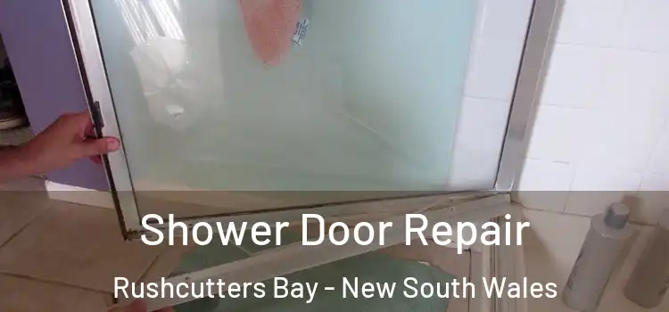 Shower Door Repair Rushcutters Bay - New South Wales