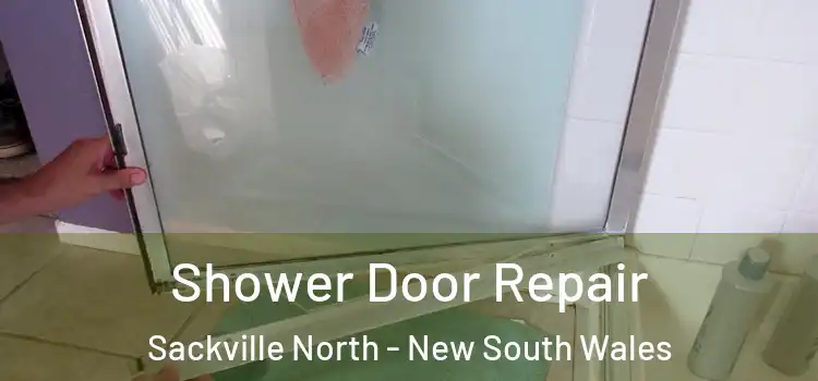 Shower Door Repair Sackville North - New South Wales