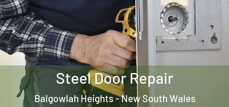 Steel Door Repair Balgowlah Heights - New South Wales