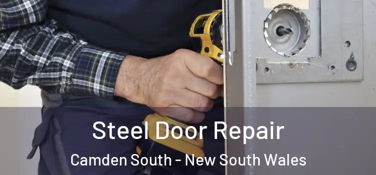 Steel Door Repair Camden South - New South Wales
