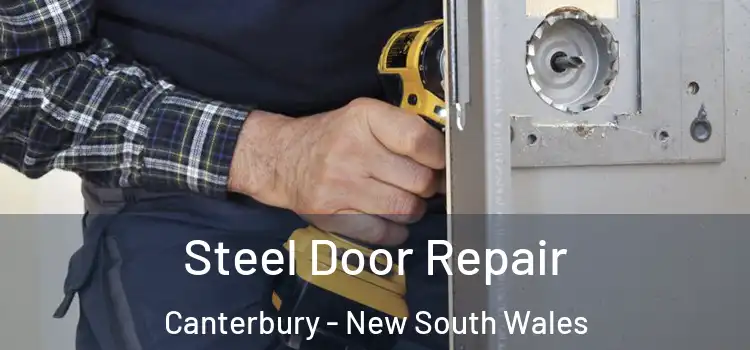 Steel Door Repair Canterbury - New South Wales