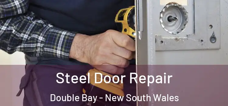 Steel Door Repair Double Bay - New South Wales