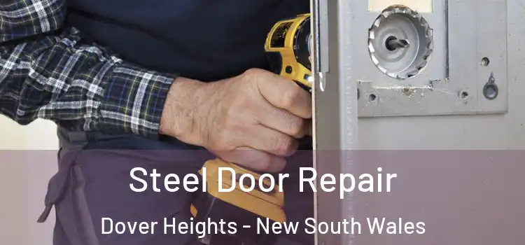 Steel Door Repair Dover Heights - New South Wales