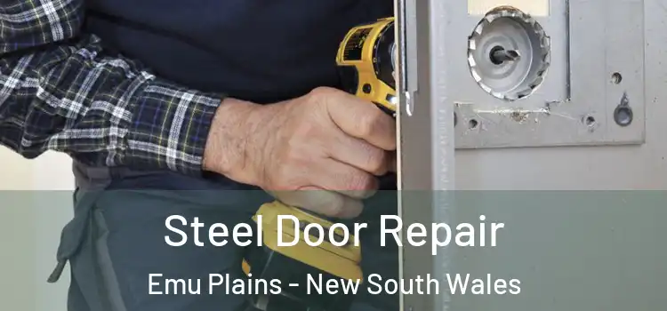 Steel Door Repair Emu Plains - New South Wales