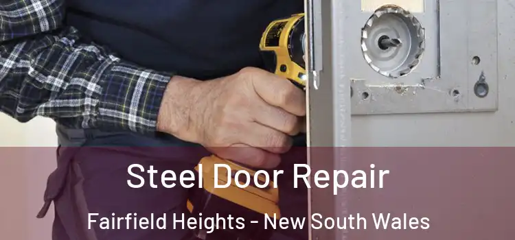 Steel Door Repair Fairfield Heights - New South Wales