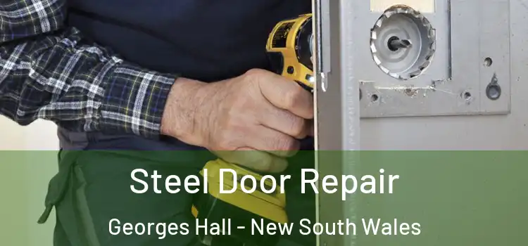 Steel Door Repair Georges Hall - New South Wales