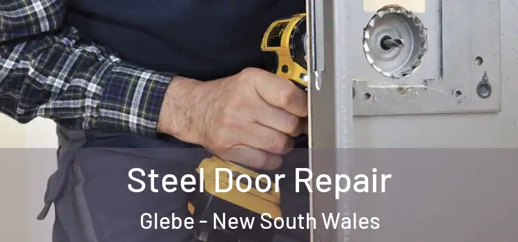 Steel Door Repair Glebe - New South Wales