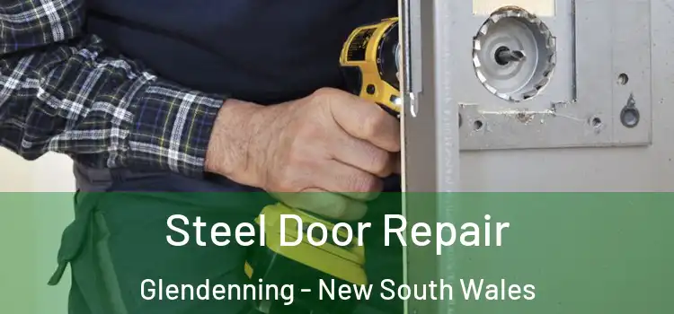 Steel Door Repair Glendenning - New South Wales