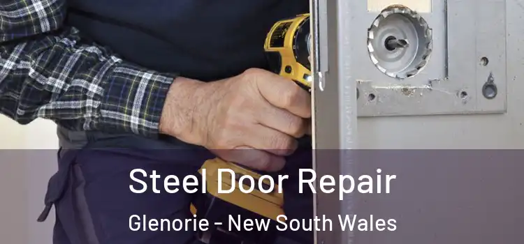 Steel Door Repair Glenorie - New South Wales
