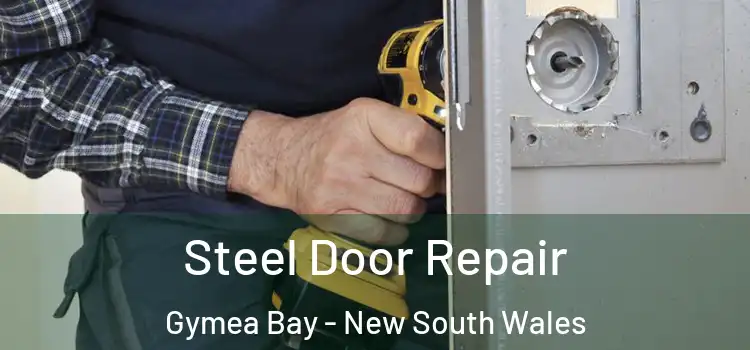 Steel Door Repair Gymea Bay - New South Wales