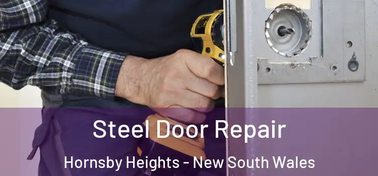 Steel Door Repair Hornsby Heights - New South Wales