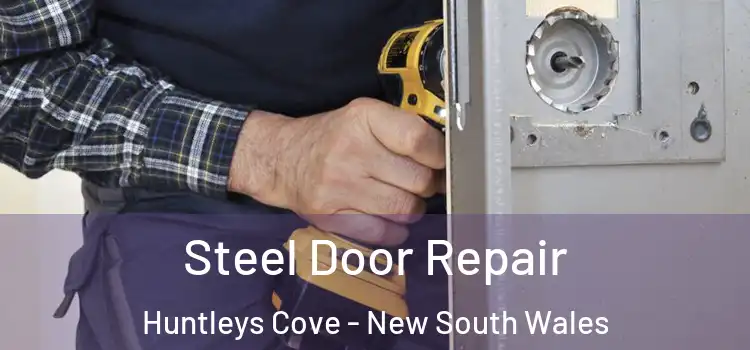Steel Door Repair Huntleys Cove - New South Wales