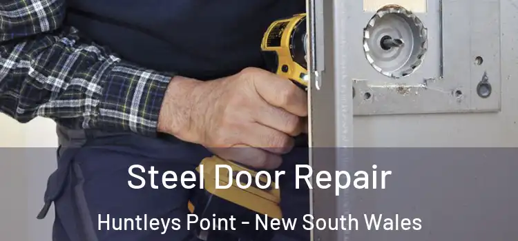 Steel Door Repair Huntleys Point - New South Wales
