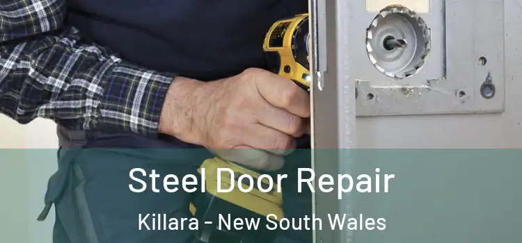 Steel Door Repair Killara - New South Wales