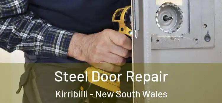 Steel Door Repair Kirribilli - New South Wales