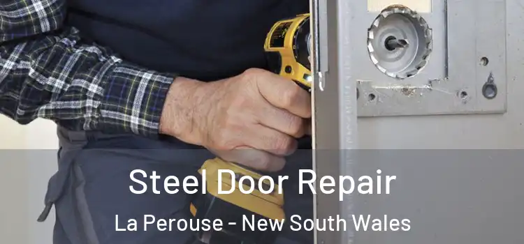 Steel Door Repair La Perouse - New South Wales