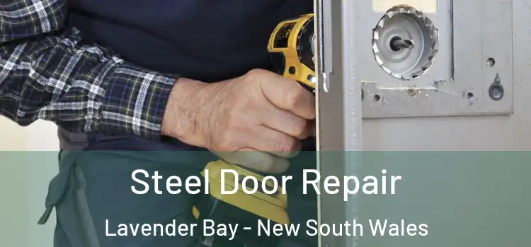 Steel Door Repair Lavender Bay - New South Wales