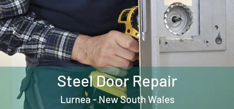 Steel Door Repair Lurnea - New South Wales