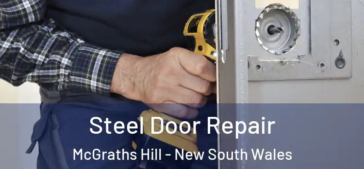 Steel Door Repair McGraths Hill - New South Wales