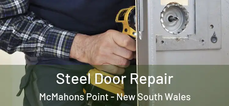 Steel Door Repair McMahons Point - New South Wales
