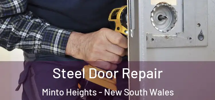 Steel Door Repair Minto Heights - New South Wales