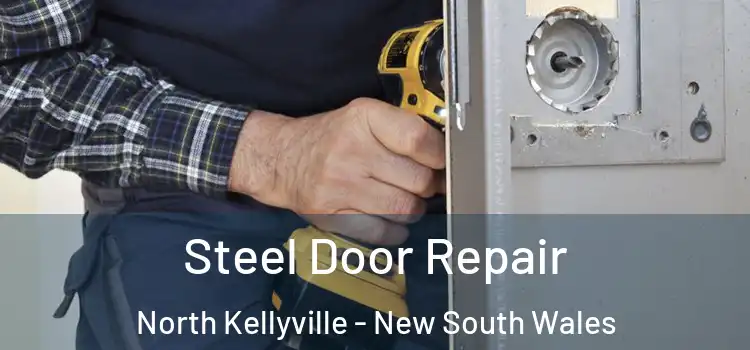 Steel Door Repair North Kellyville - New South Wales