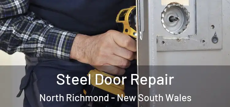 Steel Door Repair North Richmond - New South Wales