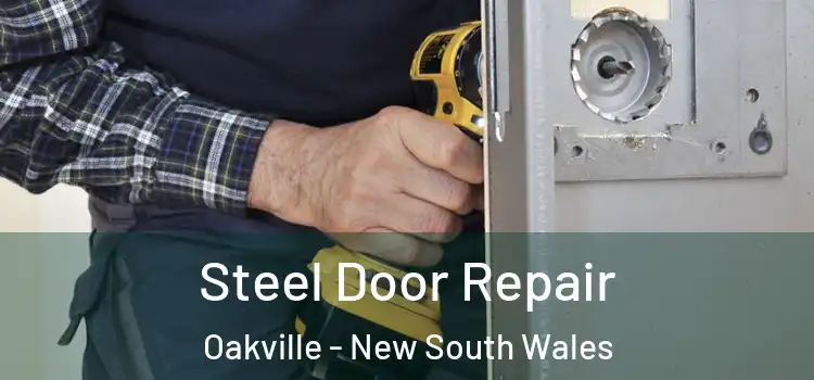 Steel Door Repair Oakville - New South Wales