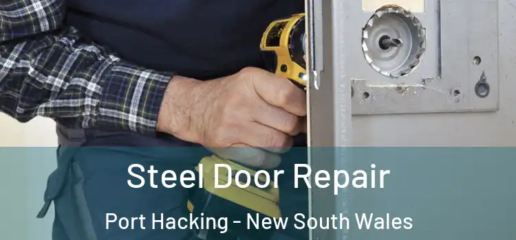 Steel Door Repair Port Hacking - New South Wales