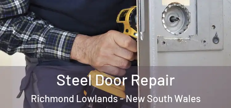 Steel Door Repair Richmond Lowlands - New South Wales