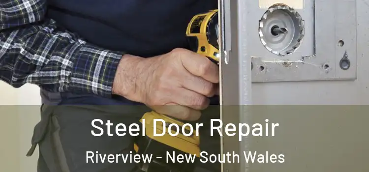 Steel Door Repair Riverview - New South Wales