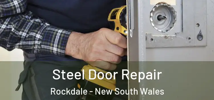 Steel Door Repair Rockdale - New South Wales