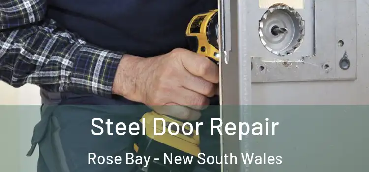 Steel Door Repair Rose Bay - New South Wales