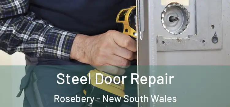 Steel Door Repair Rosebery - New South Wales