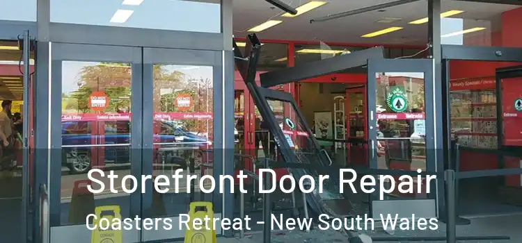 Storefront Door Repair Coasters Retreat - New South Wales