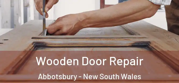 Wooden Door Repair Abbotsbury - New South Wales