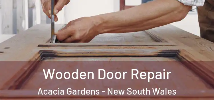 Wooden Door Repair Acacia Gardens - New South Wales