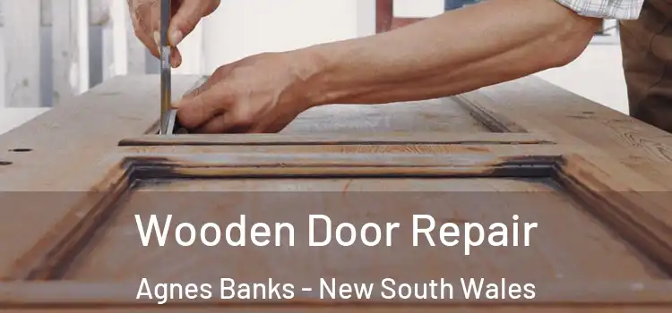 Wooden Door Repair Agnes Banks - New South Wales