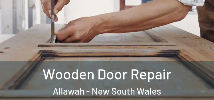 Wooden Door Repair Allawah - New South Wales