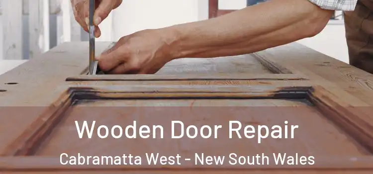 Wooden Door Repair Cabramatta West - New South Wales