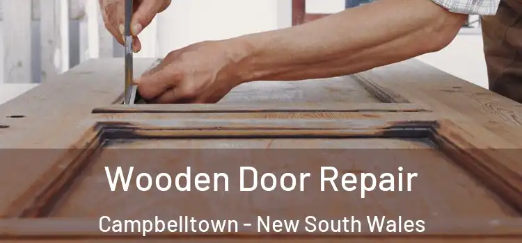 Wooden Door Repair Campbelltown - New South Wales